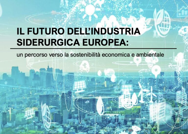 Il futuro dell’industria siderurgica europea – pubblicazione di siderweb